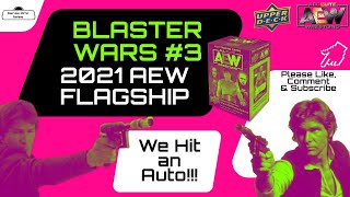 Blaster Wars #3 - AEW 2021 Flagship battle, and the guys pull an Auto!!!