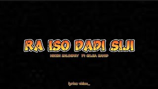 Lirik - RA ISO DADI SIJI - NIKEN SALINDRY ft GILGA SAHID