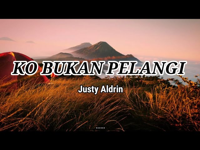 Ko Bukan Pelangi - Justy Aldrin - Lirik - Lagu timur terbaru (Official Music vidio) Asong channel class=