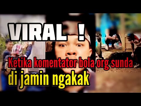 Viral! WHEN A SUNDANESE SOCCER COMMENTATOR IS HILARIOUS