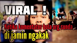 Viral ! KETIKA KOMENTATOR SEPAK BOLA ORANG SUNDA BIKIN NGAKAK Viral ! KETIKA KOMENTATOR SEPAK BOLA ORANG SUNDA BIKIN NGAKAK