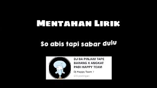 Mentahan Lirik DJ Angkat Padi / DJ Ba Jamping by DJ Happy Team
