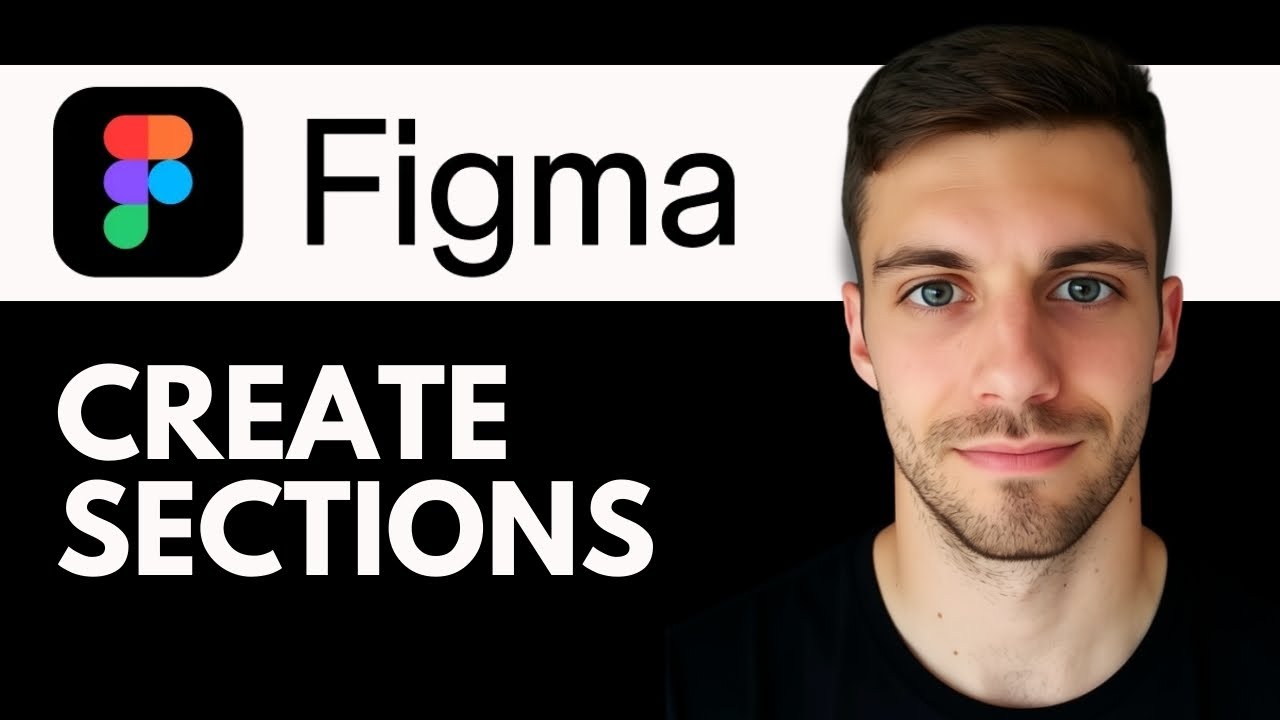 How to Create Sections in Figma 2026 | Figma Complete Tutorial - YouTube
