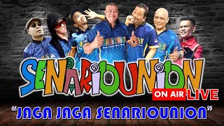 SANTAI BERSAMA SENARIOUNION - JAGA JAGA SENARIOUNION