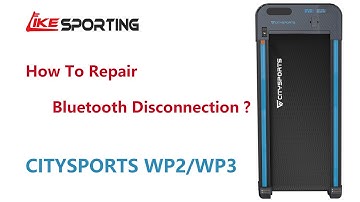 How to repair Bluetooth disconnection of Treadmill CITYSPORTS WP2/WP3