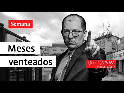 ¿Qué opina María Isabel? Venteados meses le vienen al fiscal | Semana