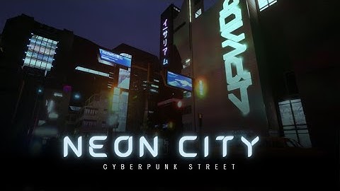 Neon City - UE5 Cyberpunk Street Level Design