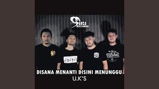 Disana Menanti Disini Menunggu