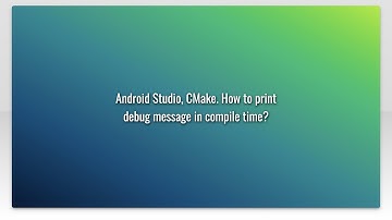 Android Studio, CMake. How to print debug message in compile time?