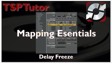 Traktor Mapping Essentials: Delay Freeze