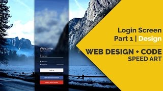 Famous Web Design + Code | Speed Art | Login Screen Part1 - Design Net Worth