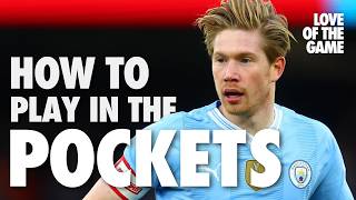 Playing in the Pockets - How to play Attacking Midfield (8, 10, or CAM)
