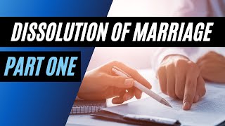 Dissolution of Marriage Part 1