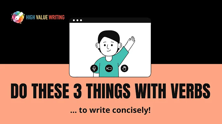 3 Ways To Make Your Writing More Concise Using Strong Verbs