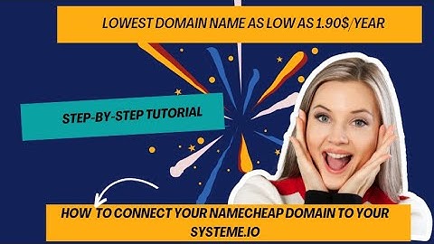 STEP BY STEP TUTORIAL HOW TO CONNECT YOUR NAMECHEAP DOMAIN ON YOUR SYSTEME.IO