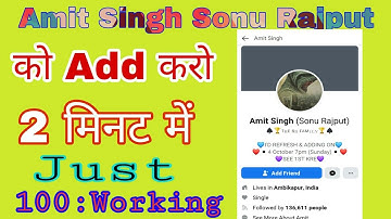 How to Amit Singh Ko Add Kaise Kare 200% // FB King Sonu Rajput Ko Kaise add Kare 4 October Ko 7PM /