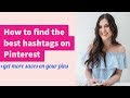 How to find the best hashtags to use on Pinterest