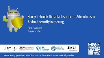 Honey, I shrunk the attack surface – Adventures in Android security hardening (by Nick Kralevich)