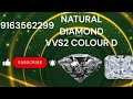 NATURAL DIAMOND VVS2 COLOUR D CONTACT 9163562299 /