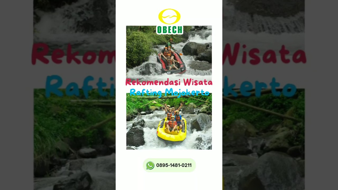 REKOMENDASI WISATA RAFTING MOJOKERTO | RAFTING OBECH | 0895-1481-0211