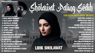 KUMPULAN SHOLAWAT PALING SEDIH MENYENTUH HATI - SHOLAWAT NABI MERDU TERBARU 2025 TERPOPULER (LIRIK)