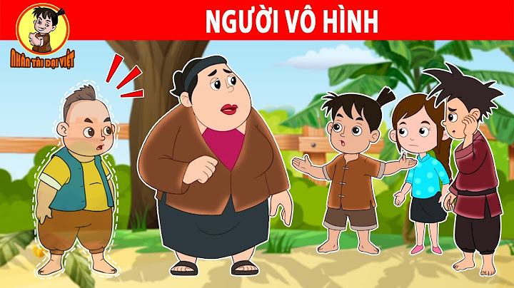 NGƯỜI VÔ HÌNH - Nhân Tài Đại Việt - Phim hoạt hình - Truyện Cổ Tích Việt Nam | Xưởng Phim Hoạt Hình