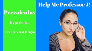 Precalculus | Hyperbolas | Centered at Origin