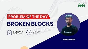 Broken blocks | Problem of the Day: 14/05/22 | Abhinav Awasthi