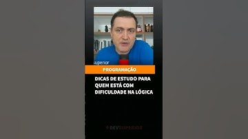 Dicas de estudo para quem está com dificuldade na lógica