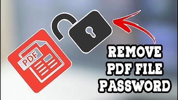 How to Remove Password from PDF File New Updates