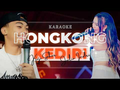 Kaji Soher feat Julia Indri - Hongkong Kediri [KARAOKE]