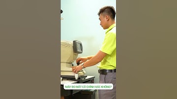 Máy đo mắt có chính xác không tại sao nhiêu chỗ đo đeo nhức mắt | #shorts