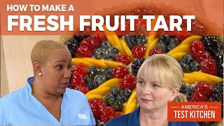 How to Make Our Stunning Fresh Fruit Tart