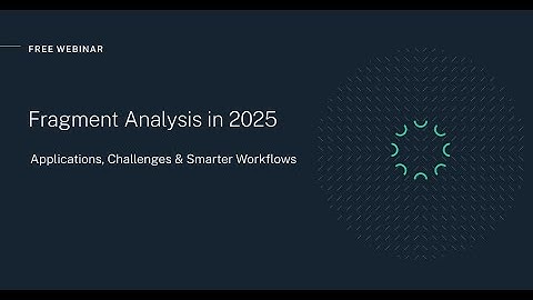 What does fragment analysis look like in 2025?