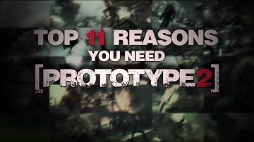 Official PROTOTYPE 2 - Top 11 Reasons You Need PROTOTYPE 2