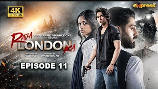 Raja London Ka Episode 11 | 6th July 2026 | Samar Jafri | Zaviyar Ejaz | Ameema Saleem screenshot 2