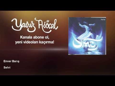 Watch Enver Barış - Selvi on YouTube Watch Enver Barış - Selvi on YouTube