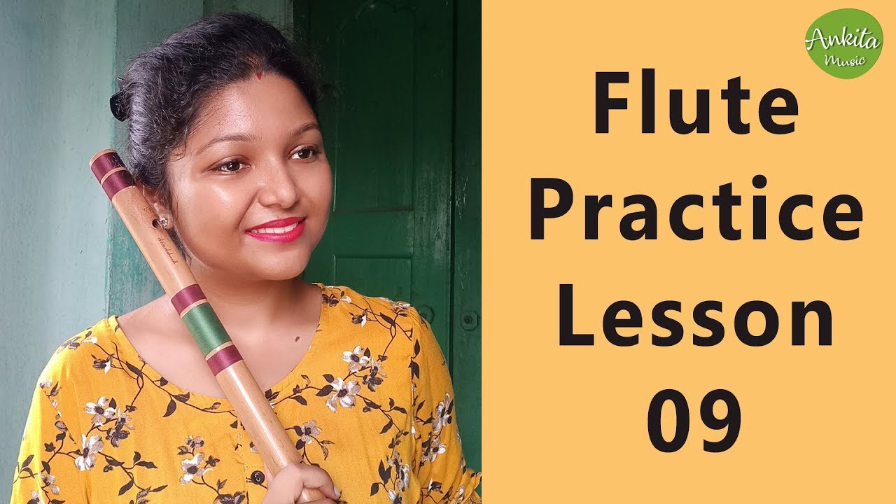 Flute Practice for Beginners Lesson 09 Basic Practice Ankita Nath YouTube
