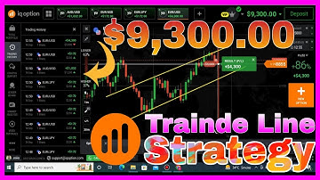 IQ option Trainde Line Strategy. $9,300.00 Profit . Best Binary option strategy .Iq option lover