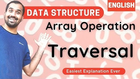 Array Operation : Traversal Explained in English l Data Structure