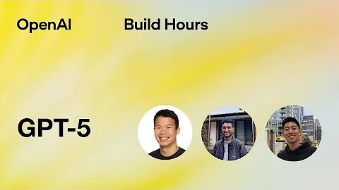Build Hour: GPT-5