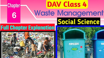 Dav Class 4 SST Chapter 6 Waste Management Full Explanation|