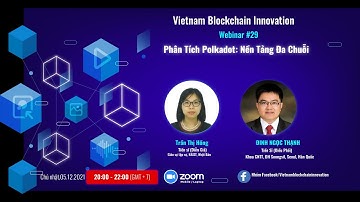 Webinar 30  Cơ chế hoạt động của Polkadot