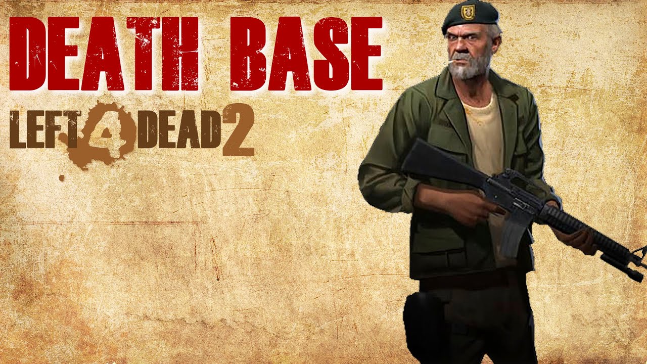 DEATH BASE (Left 4 Dead 2 Zombies)(L4D2) - YouTube