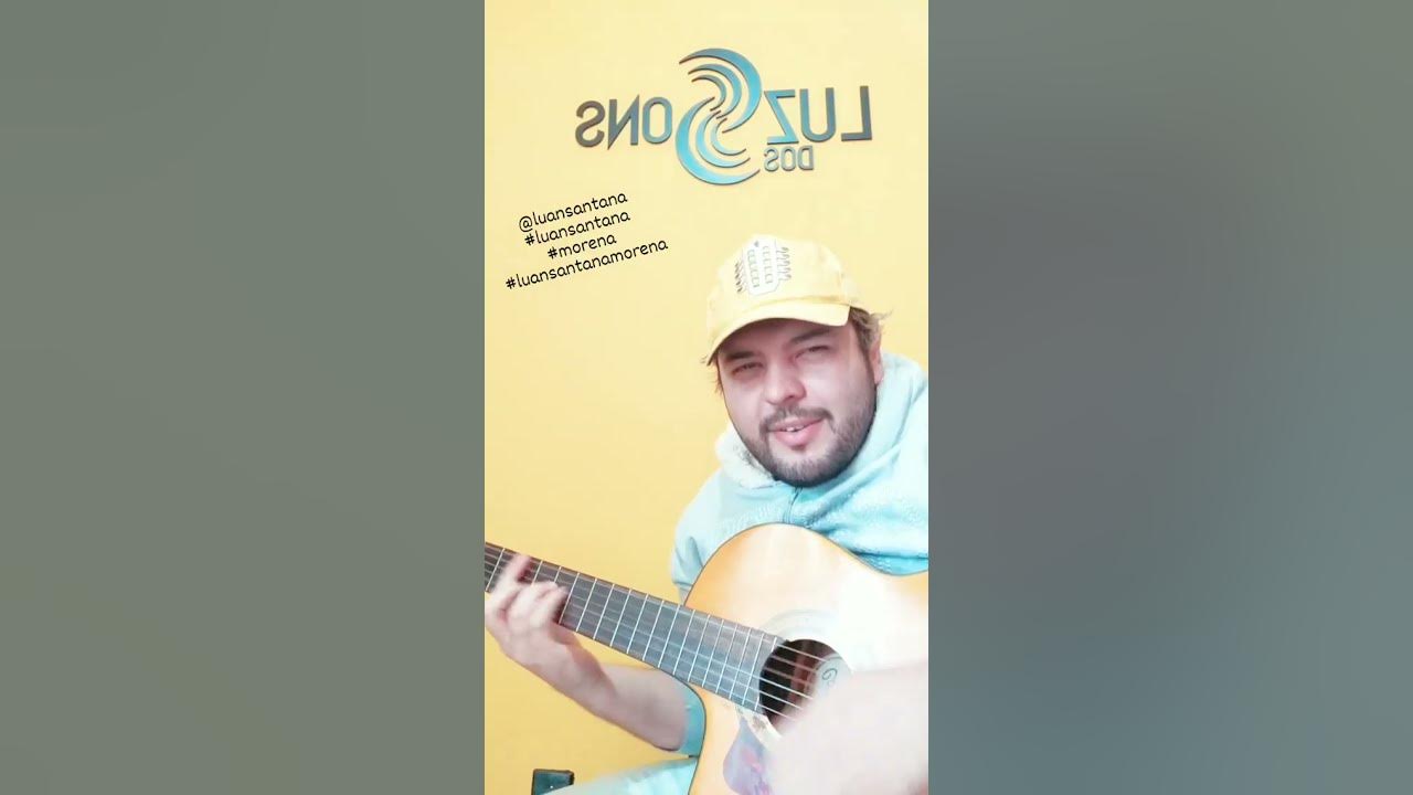 Luan Santana - MORENA (aulas de violão Ryan)