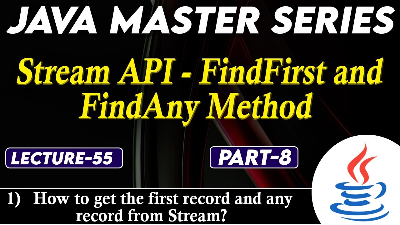 #55 Java Stream Api Find First & Find Any Method Part 8 | Java8 Tutorial for Beginners | Tpoint Tech