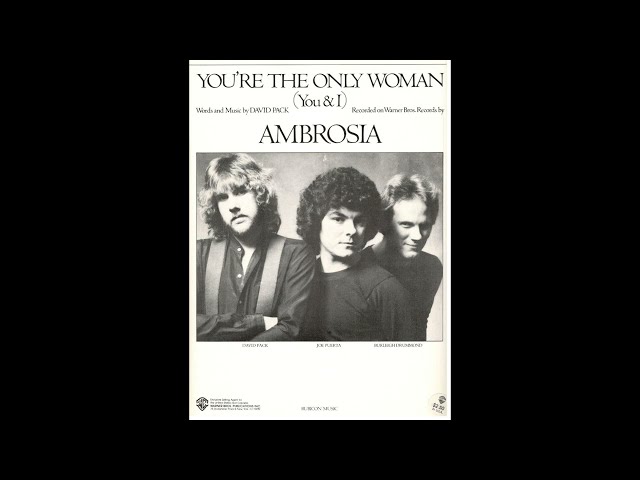 Ambrosia - You're the Only Woman (You & I) (1980) HQ class=