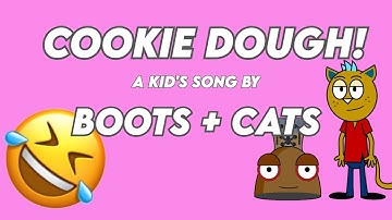 "Cookie Dough" by: Boots + Cats | FUNNY SONG!