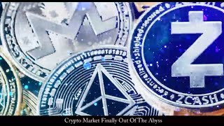 Crypto Market Finally Out Of The Abyss