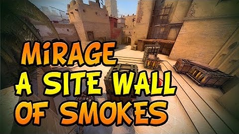 Mirage A Site Wall of Smokes Strategy!!!